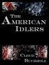 The American Idlers by Cloud Buchholz