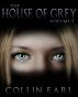The House of Grey: Volume 2 by Collin Earl