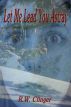 Let Me Lead You Astray - A Novella by R.W. Clinger