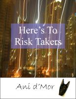 Cover for 'Here's to Risk Takers!'