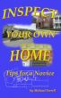 Inspect Your Own Home - Tips for a Novice by Rebecca K. Rush