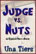 Judge vs. Nuts by Una Tiers