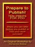 Prepare to Publish! Ten Preps for POD by Dehanna Bailee