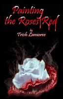 Cover for 'Painting the Roses Red'