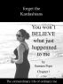 forget the Kardashians - You won't BELIEVE what just happenned to me ! Chapter 1 by Samara Pope