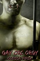 Cover for 'Gay Orc Orgy (Gay Fantasy Erotica, Gangbang / Orgy, Muscle Worship)'