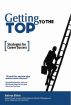 Getting to the Top: Strategies for Career Success by Kathryn Ullrich