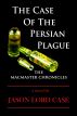 The Case Of The Persian Plague by Jason Lord Case