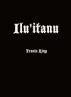 Ilu'itanu by Travis King