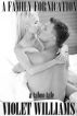 A Family Fornication (A Taboo Tale #3) by Violet Williams