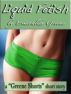 Liquid Fetish; A Short Story of Semen Fetishism by Esmeralda Greene