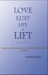 Love, Lust, Life and Lift by Eduardo Jackson