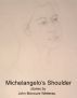 Michelangelo's Shoulder by John Moncure Wetterau