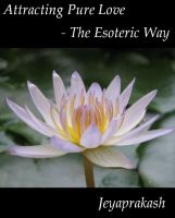 Cover for 'Attracting Pure Love - The Esoteric Way'