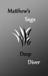 Matthew's Saga by Deep Diver