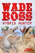 Wade Boss: Hybrid Hunter by Marcus MacGregor