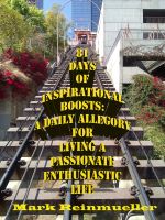Cover for '81 Days of Inspirational Boosts: A Daily Allegory for Living a Passionate Enthusiastic Life'