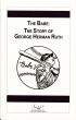 The Babe: The Story of George Herman Ruth by Waln Brown