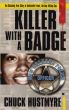 Killer with a Badge by Chuck Hustmyre