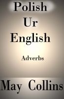 Cover for 'Polish Ur English: Adverbs'