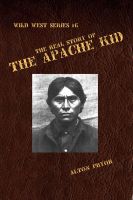 Cover for 'The Real Story of the Apache Kid'