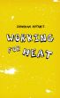 Working for Heat by Donovan Sotam