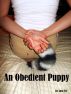 An Obedient Puppy by Sara Tyr