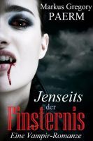 Cover for 'Jenseits der Finsternis - Eine Vampir Romanze'