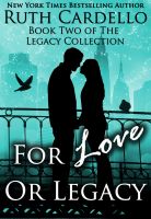Cover for 'For Love or Legacy (Book 2: The Legacy Collection)'