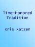A Time-Honored Tradition by Kris Katzen