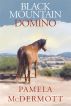 Black Mountain Domino by Pamela McDermott
