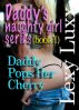 Daddy's Naughty Girl Series (book 1) Daddy Pops Her Cherry by Lexy Luxx