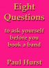 Eight questions to ask yourself before you book a band by Paul Hurst