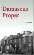 Damascus Proper by T.D. McCoy