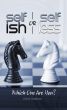 Selfish or Selfless: Which One Are You? by Eric Watterson