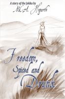 Cover for 'Freedom, Spiced and Drunk'