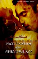 Cover for 'Deadly Encounters of the Supernatural Kind'