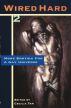 Wired Hard 2: More Erotica for a Gay Universe by Circlet Press Editorial Team