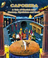 Cover for 'Capoeira: A Tale of Martial Arts Mastery, Mysticism and Love'