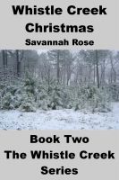 Cover for 'WHISTLE CREEK CHRISTMAS Book Two of The Whistle Creek Series'