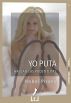 Yo puta. Hablan las prostitutas by Isabel Pisano