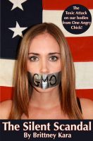 Cover for 'The Silent Scandal: The Toxic Attack on Our Bodies from One Angry Chick'