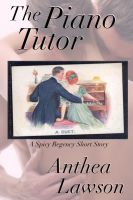 The Piano Tutor - A Spicy Regency Short Story cover