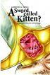 A Sword Calledâ€¦Kitten? by Gordon Long