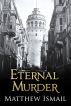 Eternal Murder by Matthew Ismail