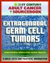21st Century Adult Cancer Sourcebook: Extragonadal Germ Cell Tumors - Clinical Data for Patients, Families, and Physicians by Progressive Management