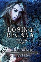 Cover for 'Veriel's Tales II: Losing Regana'