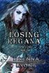 Veriel's Tales II: Losing Regana by Brenna Lyons