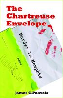 Cover for 'The Chartreuse Envelope: Murder In Memphis'