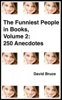 Cover for 'The Funniest People in Books, Volume 2: 250 Anecdotes'